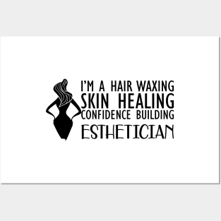 Esthetician - I'm hair waxing skin healing confidence building Posters and Art